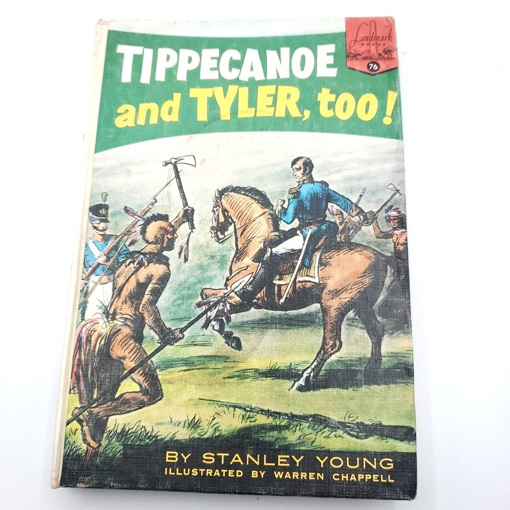 Tippecanoe and Tyler too! Landmark #76 Pictorial Cover Hardback‎